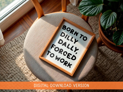 Born To Dilly Dally Forced To Work DIGITAL DOWNLOAD | Girly Office Print, Cute Office Printable Art, Pink and Red Feminine Office Printable