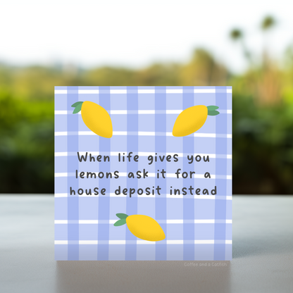 When life gives you lemons card | funny greeting cards, funny citrus birthday cards, funny lemon birthday card, funny money quote birthday card, funny greeting cards for sister, funny greeting cards for brother, funny card for broke friend