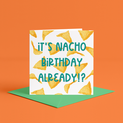 Nacho birthday card, Funny nacho birthday card, Birthday card with nachos, Nacho-themed birthday card, Humorous nacho birthday wishes, Cheesy birthday card, Nacho birthday greeting cards, funny food birthday card, funny birthhday card for food lovers