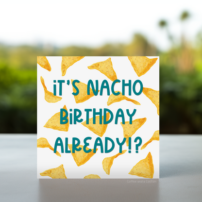 Pun-filled birthday card, It's nacho birthday card, Nacho birthday puns, Nacho birthday humor, Creative nacho birthday card, Funny birthday card ideas for brother, Birthday card with food pun, Unique nacho birthday card
