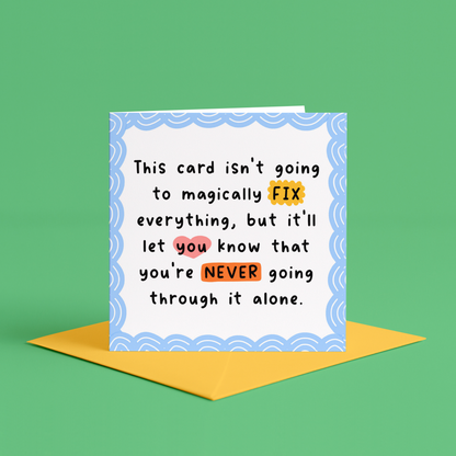 Youre Never Alone Card, Here For You Card, Sending Love Card, Tough Times Card, Care About You Card, I Wish I Could Make You Feel Better Card, I wish this card could make it all better, greetings card, thinking of you, care about you, in my thoughts, Youre Never Alone Card, Here For You Card, Sending Love Card, Tough Times Card, Care About You Card, I Wish I Could Make You Feel Better Card, I wish this card could make it all better, greetings card, thinking of you, care about you, in my thoughts