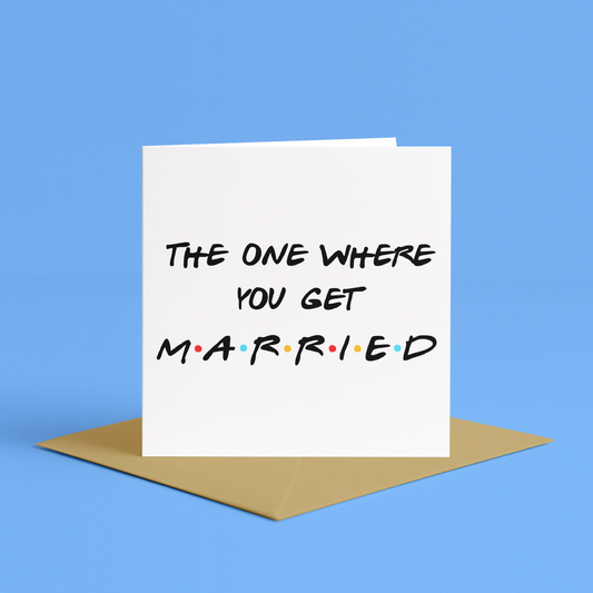 The One Where You Get Married wedding card, Friends show wedding card, Happy wedding day card with Friends quote, Funny wedding card The One Where You Get Married, Friends themed wedding card, Wedding card with Friends TV reference, friends wedding, Friends inspired wedding day card, Happy wedding card with Friends TV style, Pop culture wedding card, Friends theme, Friends TV wedding card for newlyweds, Wedding card with Friends sitcom quote, funny card for friends wedding day, wedding cards