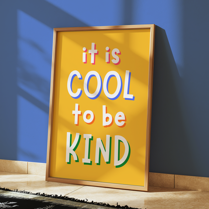 It's Cool To Be Kind Playroom Print, Colourful Classroom Prints, Colourful Playroom Print, Bright Print for Kids Room, Kids Affirmations, It is cool to be kind wall art, yellow wall art print for kids, rainbow text poster for children, kindness wall art classroom, playful font quote print, A4 be kind wall print, cheerful yellow wall art, rainbow message kids room, colorful text motivational print, A3 kindness quote poster, A5 yellow kids poster, vibrant classroom wall decor, rainbow quote art