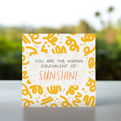 You are sunshine greeting card | Positive message card for friend, Motivational greeting cards, Sunshine-themed cheer up card, Heartwarming greeting card for her, Encouraging greeting card for friend, happy greeting cards for friends cheer up card